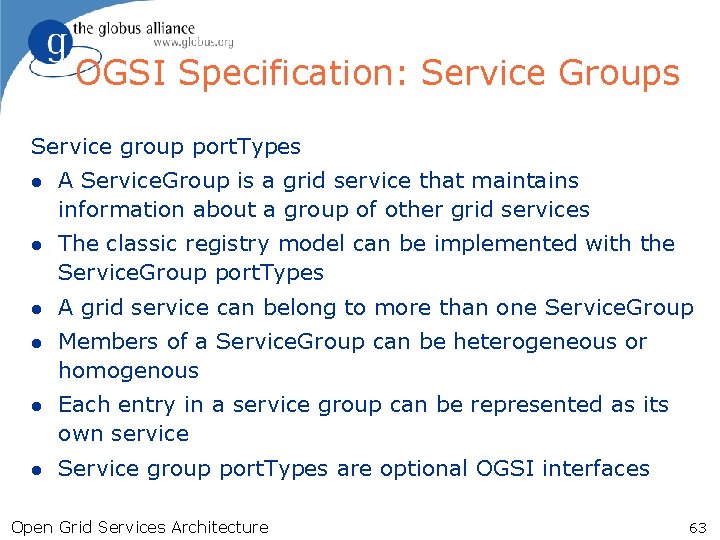 OGSI Specification: Service Groups Service group port. Types l A Service. Group is a