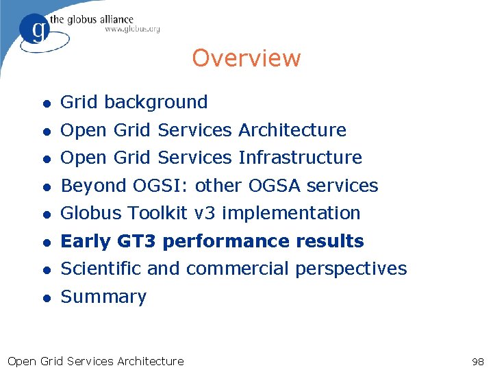 Overview l Grid background l Open Grid Services Architecture l Open Grid Services Infrastructure