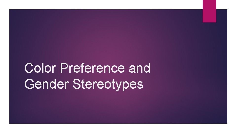 Color Preference and Gender Stereotypes 