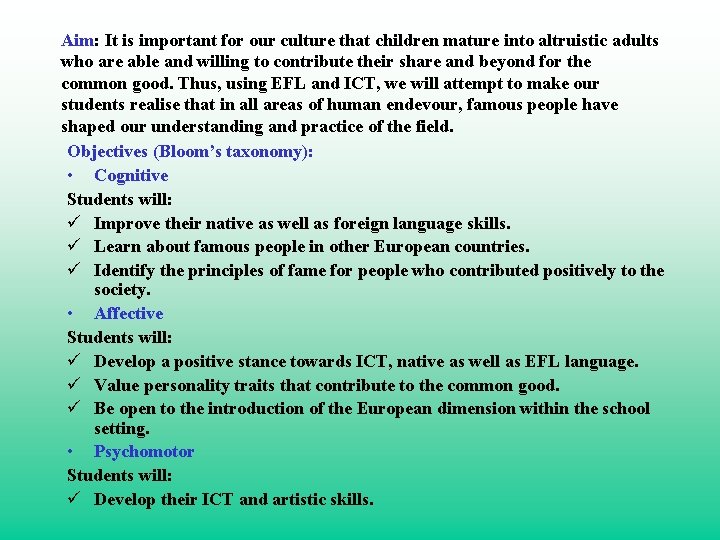 Aim: It is important for our culture that children mature into altruistic adults who