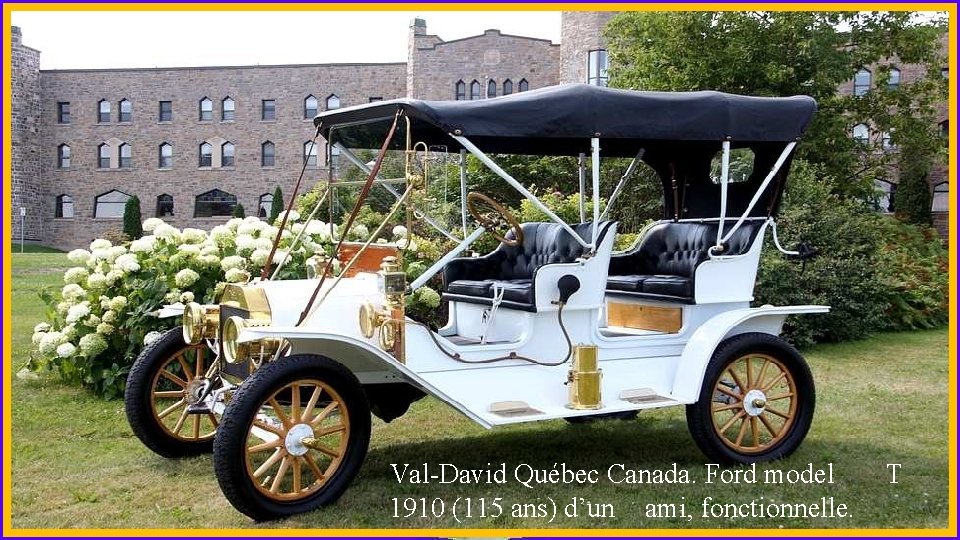 Val-David Québec Canada. Ford model 1910 (115 ans) d’un ami, fonctionnelle. T 