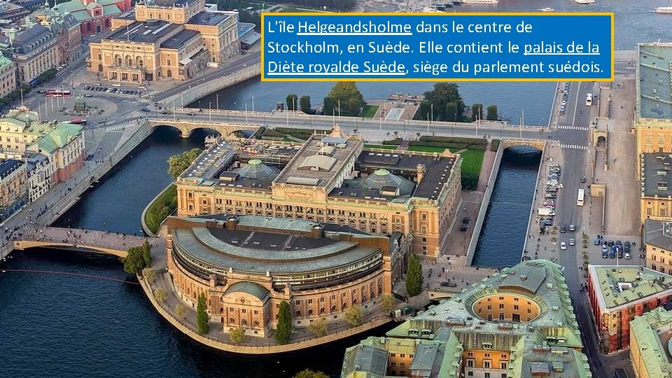 L'île Helgeandsholme dans le centre de Stockholm, en Suède. Elle contient le palais de