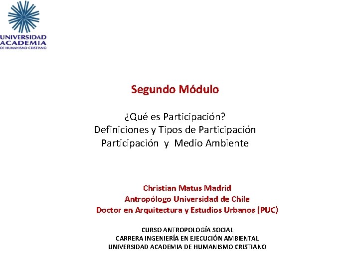 Segundo Módulo ¿Qué es Participación? Definiciones y Tipos de Participación y Medio Ambiente Christian