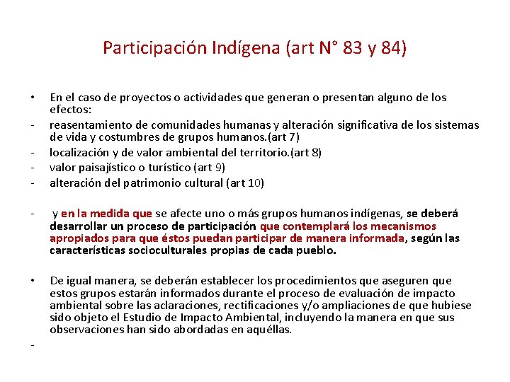 Participación Indígena (art N° 83 y 84) • - En el caso de proyectos