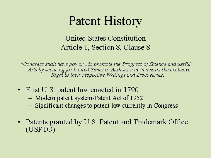Patent History United States Constitution Article 1, Section 8, Clause 8 “Congress shall have
