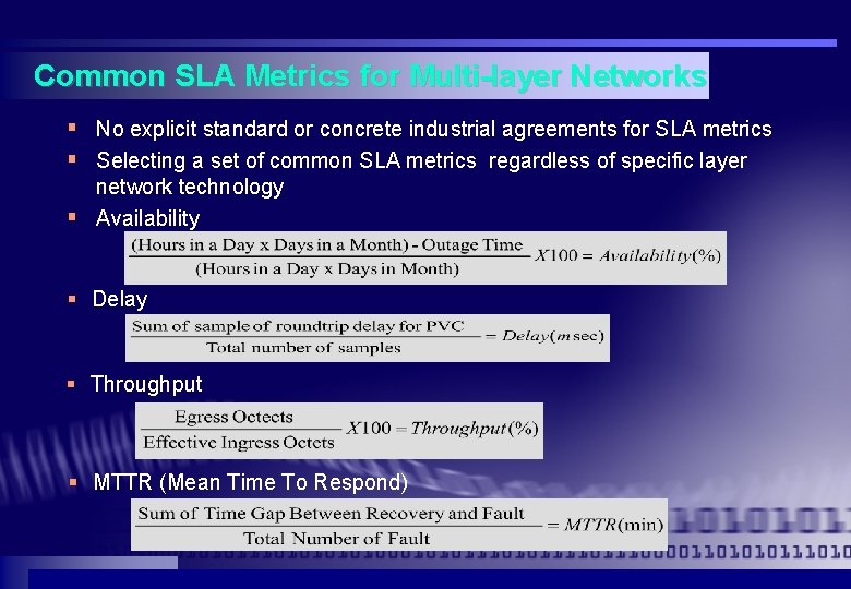 Common SLA Metrics for Multi-layer Networks § No explicit standard or concrete industrial agreements Common SLA Metrics for Multi-layer Networks § No explicit standard or concrete industrial agreements