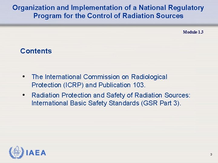Organization and Implementation of a National Regulatory Program for the Control of Radiation Sources
