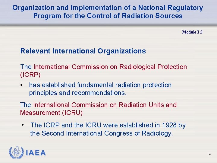 Organization and Implementation of a National Regulatory Program for the Control of Radiation Sources