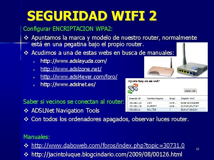SEGURIDAD WIFI 2 Configurar ENCRIPTACION WPA 2: v Apuntamos la marca y modelo de