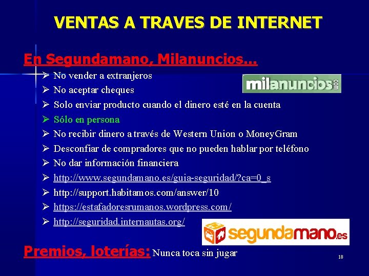 VENTAS A TRAVES DE INTERNET En Segundamano, Milanuncios… No vender a extranjeros No aceptar