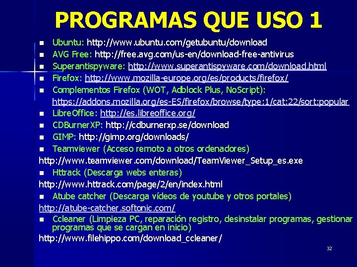 PROGRAMAS QUE USO 1 Ubuntu: http: //www. ubuntu. com/getubuntu/download AVG Free: http: //free. avg.
