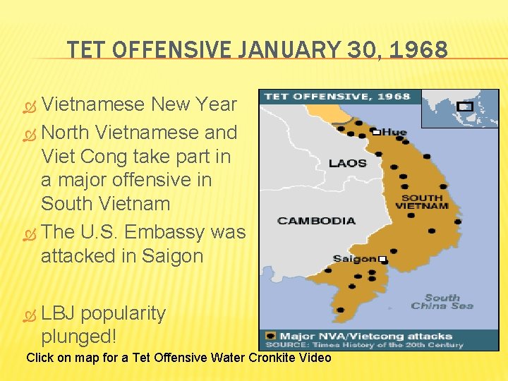 TET OFFENSIVE JANUARY 30, 1968 Vietnamese New Year North Vietnamese and Viet Cong take