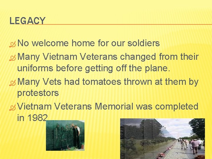 LEGACY No welcome home for our soldiers Many Vietnam Veterans changed from their uniforms