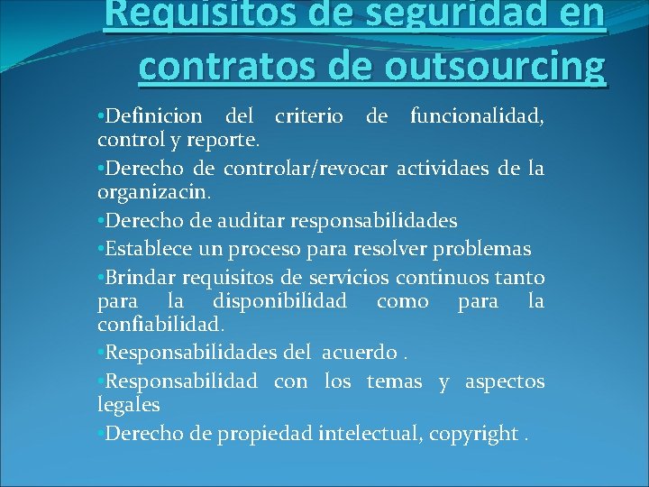 Requisitos de seguridad en contratos de outsourcing • Definicion del criterio de funcionalidad, control