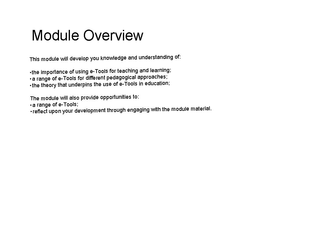 Module Overview This module will develop you knowledge and understanding of: • the importance