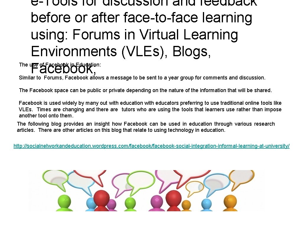 e-Tools for discussion and feedback before or after face-to-face learning using: Forums in Virtual