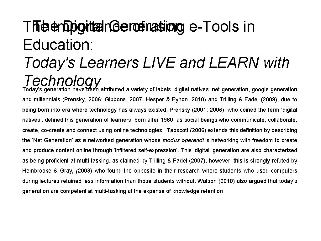 The. Importance Digital Generation The of using e-Tools in Education: Today's Learners LIVE and