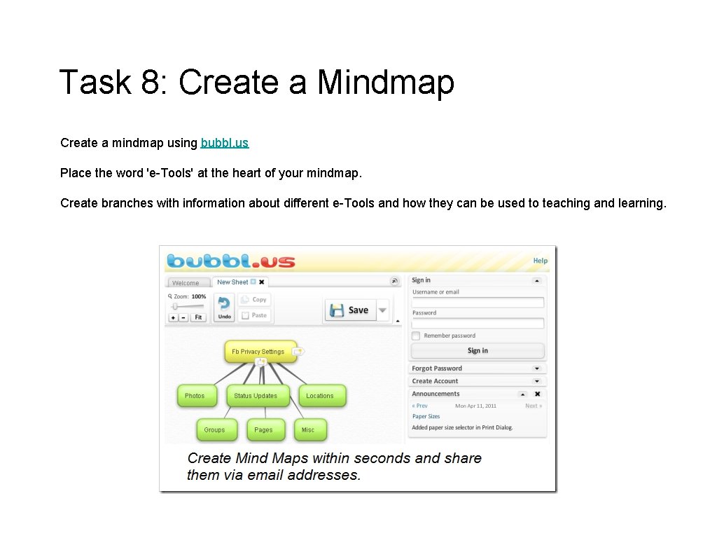 Task 8: Create a Mindmap Create a mindmap using bubbl. us Place the word