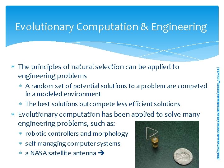  The principles of natural selection can be applied to engineering problems A random