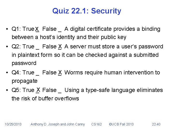 Quiz 22. 1: Security • Q 1: True X _ False _ A digital