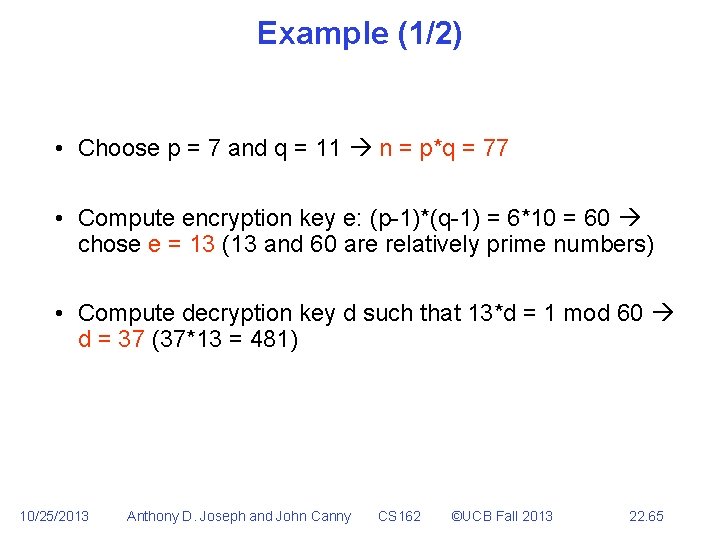 Example (1/2) • Choose p = 7 and q = 11 n = p*q