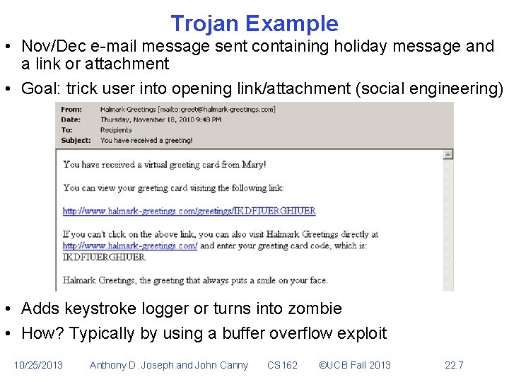 Trojan Example • Nov/Dec e-mail message sent containing holiday message and a link or