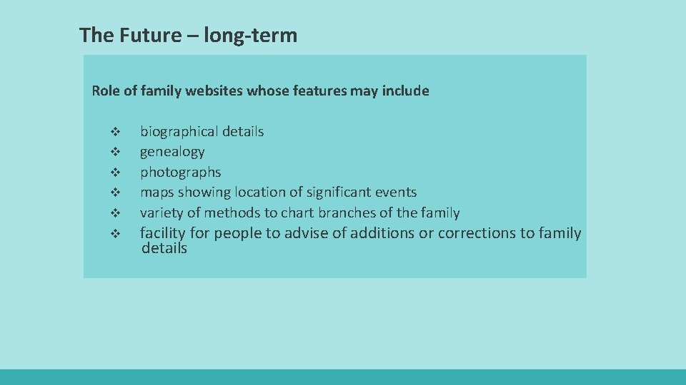 The Future – long-term Role of family websites whose features may include biographical details
