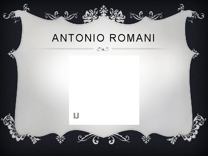 ANTONIO ROMANI 