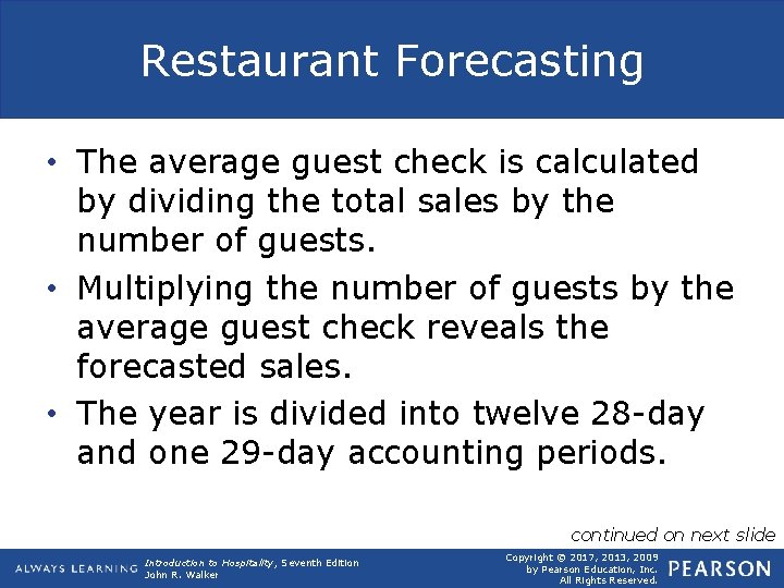 Restaurant Forecasting • The average guest check is calculated by dividing the total sales