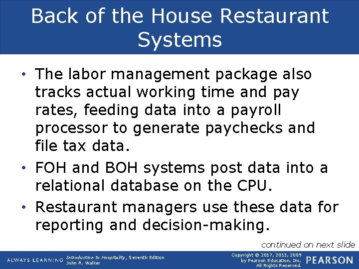 Back of the House Restaurant Systems • The labor management package also tracks actual