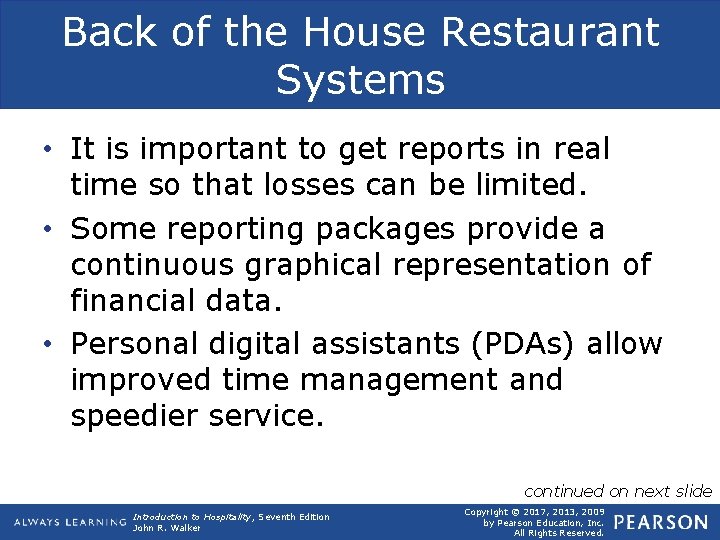 Back of the House Restaurant Systems • It is important to get reports in