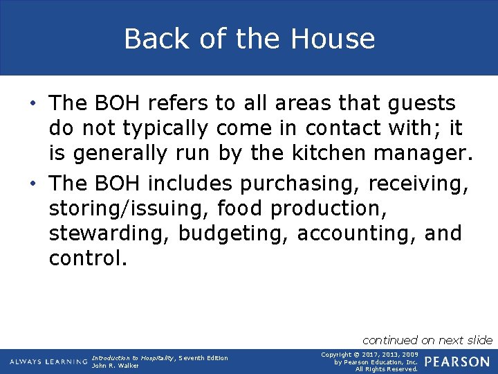 Back of the House • The BOH refers to all areas that guests do