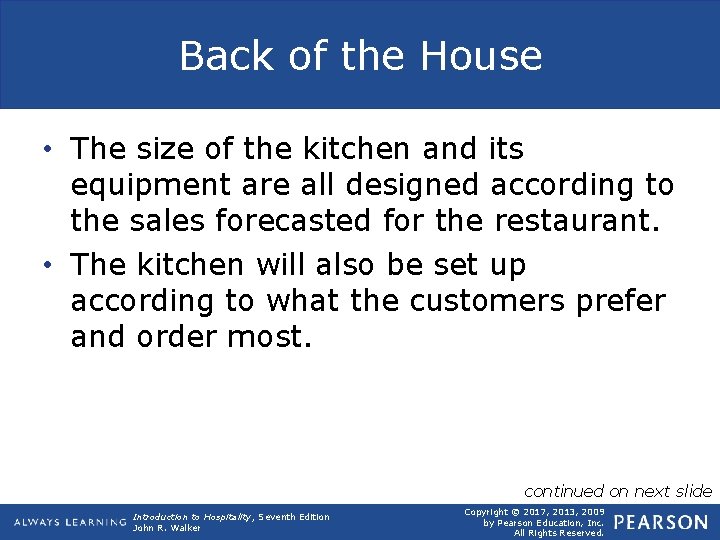 Back of the House • The size of the kitchen and its equipment are