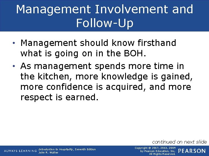 Management Involvement and Follow-Up • Management should know firsthand what is going on in