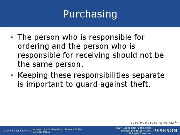 Purchasing • The person who is responsible for ordering and the person who is