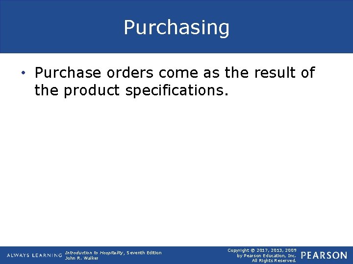 Purchasing • Purchase orders come as the result of the product specifications. Introduction to