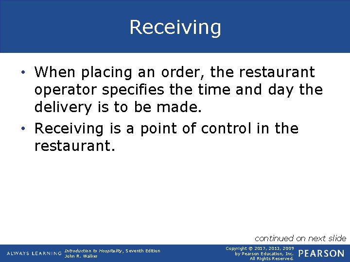 Receiving • When placing an order, the restaurant operator specifies the time and day