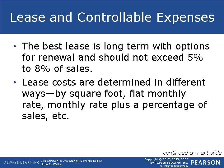 Lease and Controllable Expenses • The best lease is long term with options for