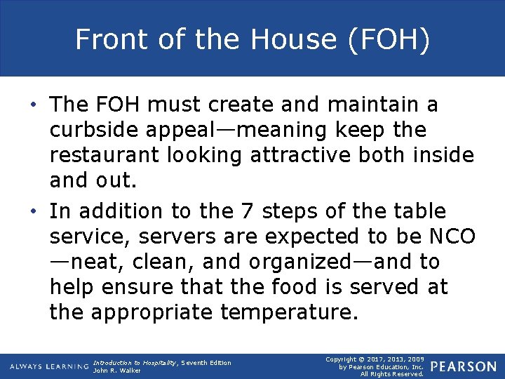 Front of the House (FOH) • The FOH must create and maintain a curbside