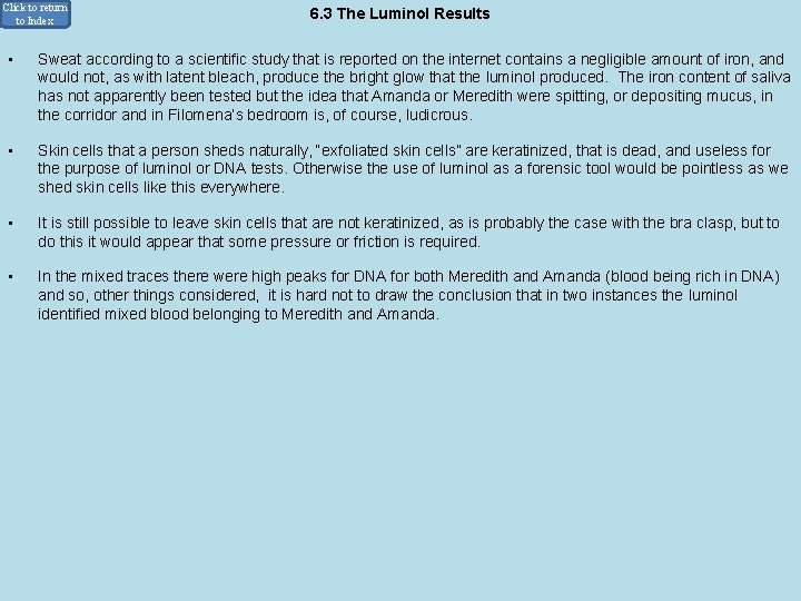 Click to return to Index • 6. 3 The Luminol Results Sweat according to