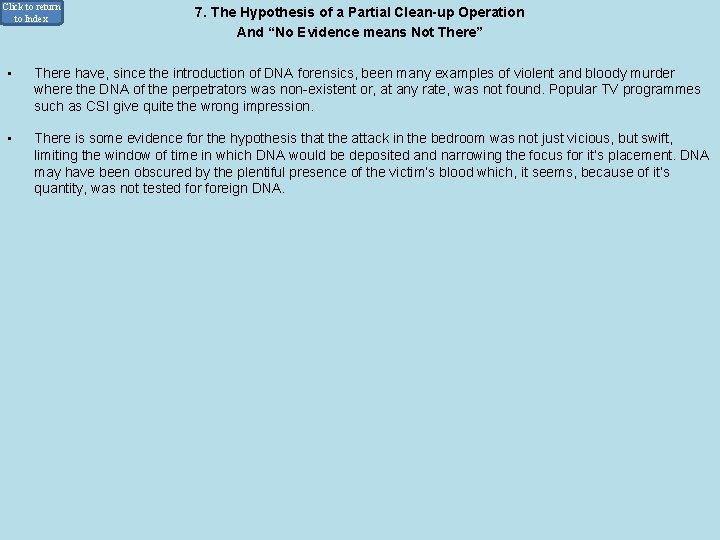 Click to return to Index • 7. The Hypothesis of a Partial Clean-up Operation