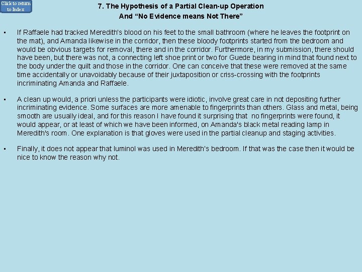 Click to return to Index 7. The Hypothesis of a Partial Clean-up Operation And