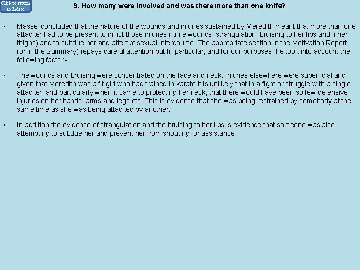 Click to return to Index • 9. How many were Involved and was there