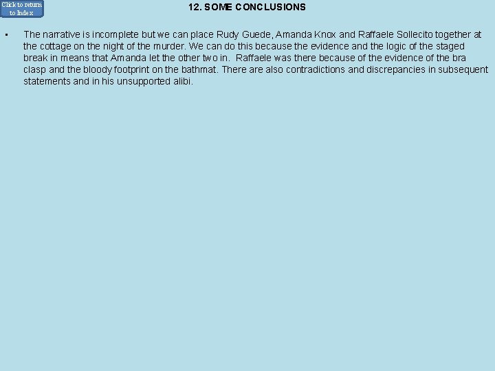 Click to return to Index • 12. SOME CONCLUSIONS The narrative is incomplete but