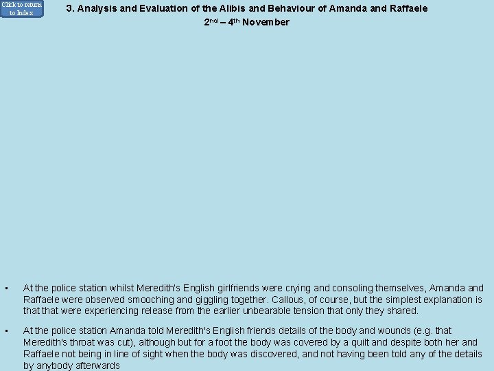 Click to return to Index 3. Analysis and Evaluation of the Alibis and Behaviour