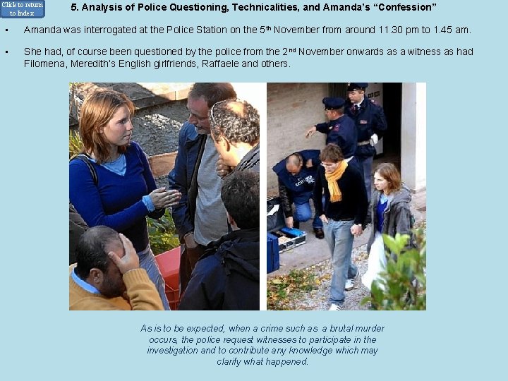 Click to return to Index • 5. Analysis of Police Questioning, Technicalities, and Amanda’s