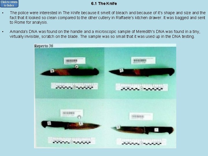 Click to return to Index 6. 1 The Knife • The police were interested