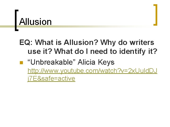 Allusion EQ: What is Allusion? Why do writers use it? What do I need