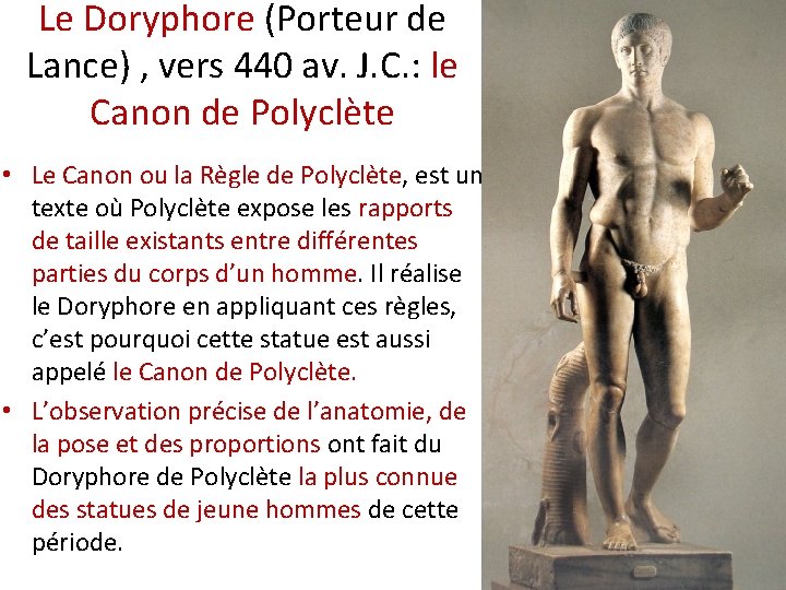 Le Doryphore (Porteur de Lance) , vers 440 av. J. C. : le Canon