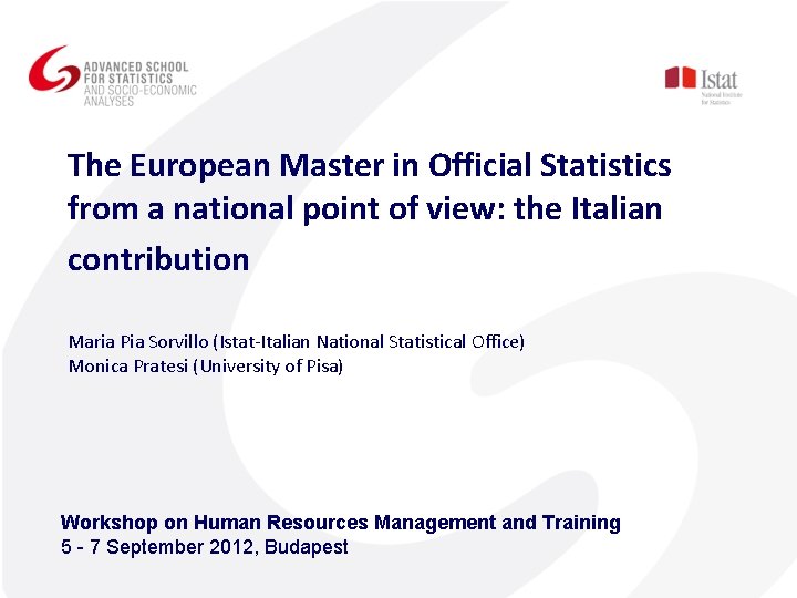 The European Master in Official Statistics from a national point of view: the Italian The European Master in Official Statistics from a national point of view: the Italian